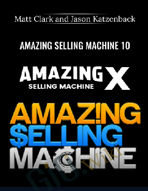 Amazing Selling Machine 10 - Matt Clark and Jason Katzenback